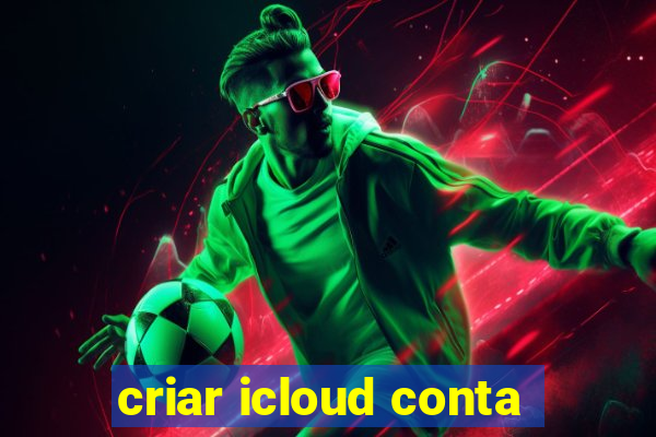 criar icloud conta